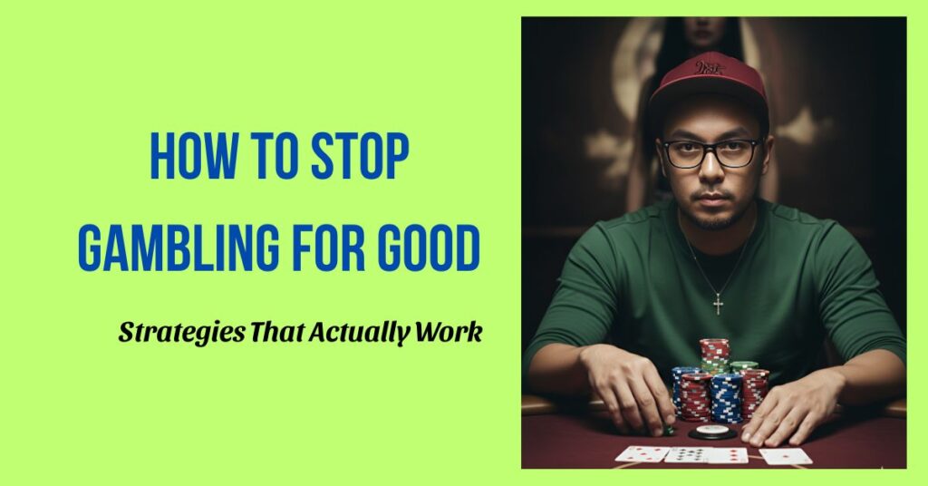 how to stop gambling forever